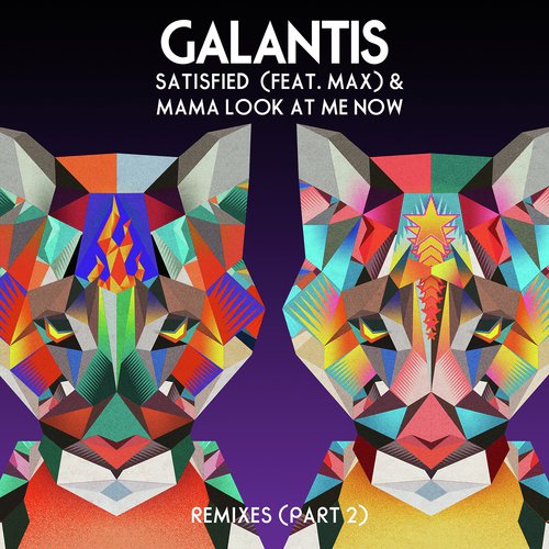 Satisfied (feat. MAX) / Mama Look at Me Now (Remixes, Pt. 2)