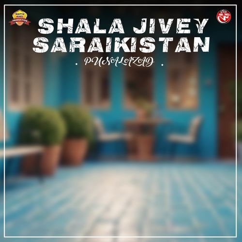 Shala Jivey Saraikistan