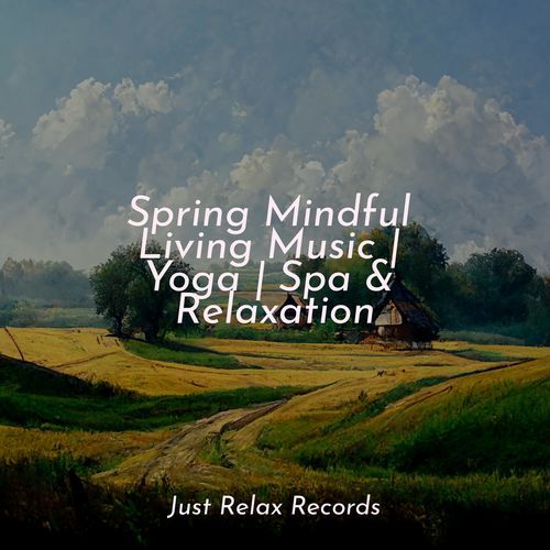 Spring Mindful Living Music | Yoga | Spa & Relaxation_poster_image