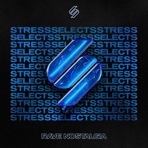 Stress Selects: Rave Nostalgia (Mixed)