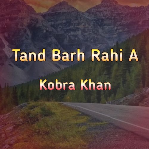 Tand Barh Rahi A