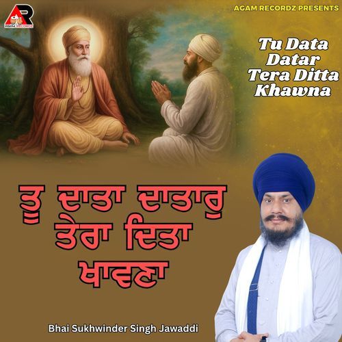 Tu Data Datar Tera Ditta Khawna