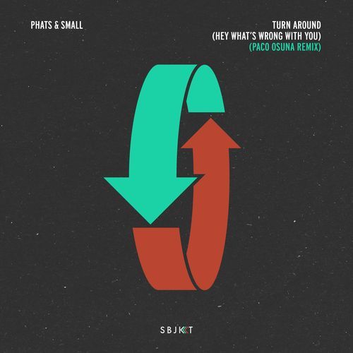 Turn Around (Hey What's Wrong With You) (Paco Osuna Extended Remix)
