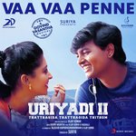 Vaa Vaa Penne (From &quot;Uriyadi 2&quot;)