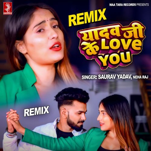 Yadav Ji Ke Love You  -Remix