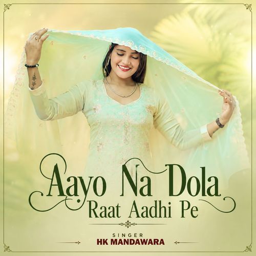 Aayo Na Dola Raat Aadhi Pe