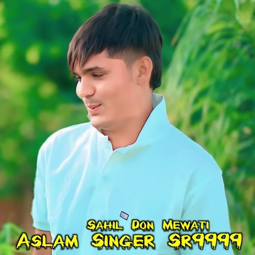 Aslam Singer Sr9999