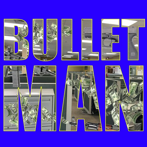 BULLET MAN_poster_image