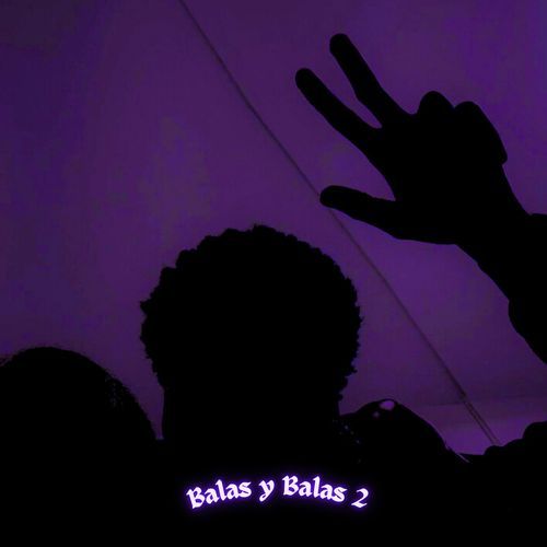 Balas y Balas 2 cover art