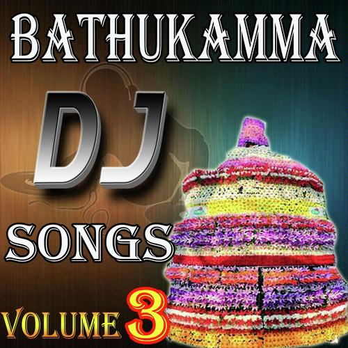 Bathukamma Dj Songs Volume 3
