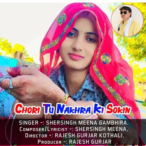 Chori Tu Nakhra Ki Sokin