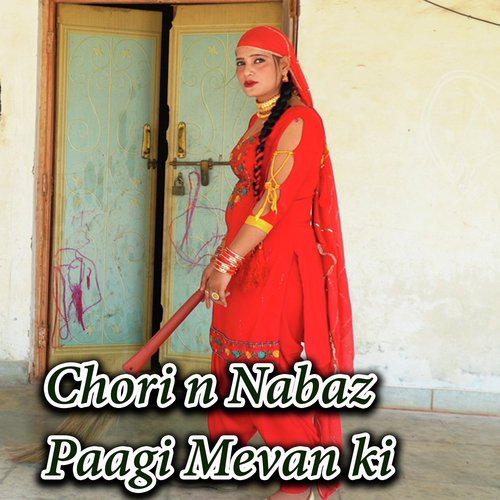 Chori n Nabaz Paagi Mevan ki