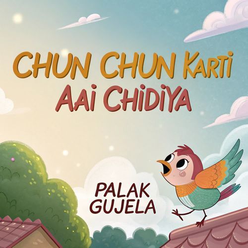 Chun Chun Karti Aai Chidiya