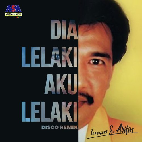 Dia lelaki aku lelaki - Disco Remix