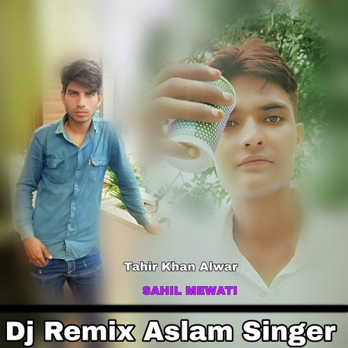 Dj Remix Aslam Singer