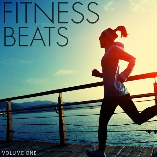 Fitness Beats, Vol. 1 (Best Motivation Through Your Ears)