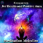 Frequency for Health and Positive Aura