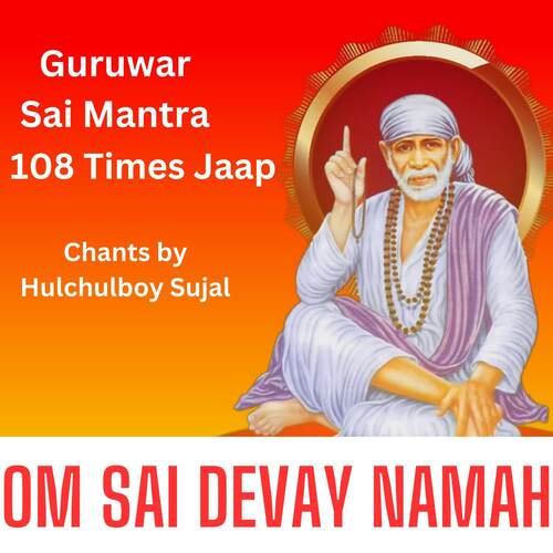 Guruwar Sai Mantra Om Sai Devay Namah 108 Times Jaap