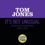 It's Not Unusual (Live On The Ed Sullivan Show, April 21, 1968)