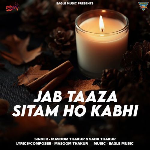JAB TAAZA SITAM HO KABHI