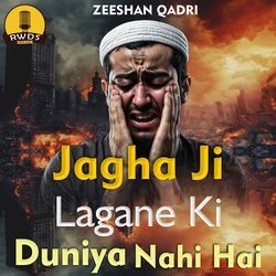 Jagha Ji Lagane Ki Duniya Nahi Hai-QFsTVkVkdnc