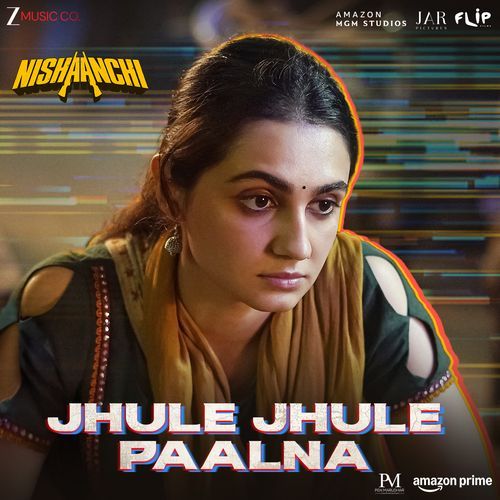 Jhule Jhule Paalna (From "Nishaanchi")