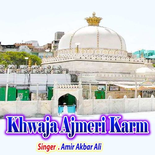 Khwaja Ajmeri Karm