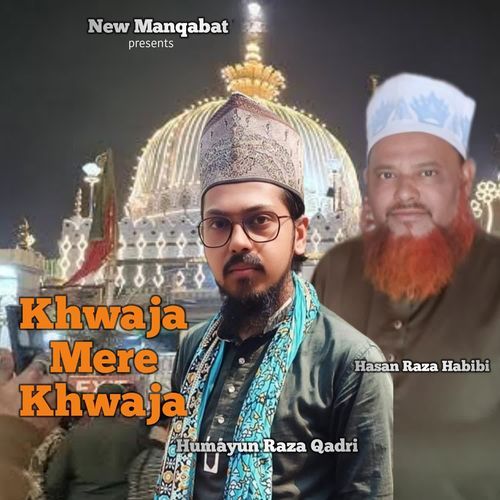 Khwaja Mere Khwaja