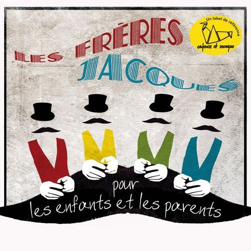 Les Frères Jacques pour toute la famille - Enfance et Musique