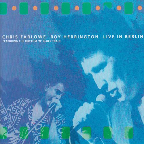 Live In Berlin (feat. The Rhythm &#039;N&#039; Blues Train)