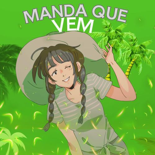 MANDA QUE VEM