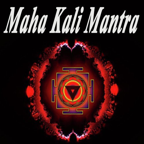Maha Kali Mantra