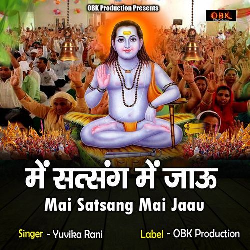 Mai Satsang Mai Jaau