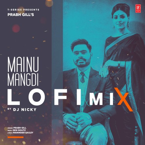 Mainu Mangdi Lofi Mix(Remix By Dj Nicky)