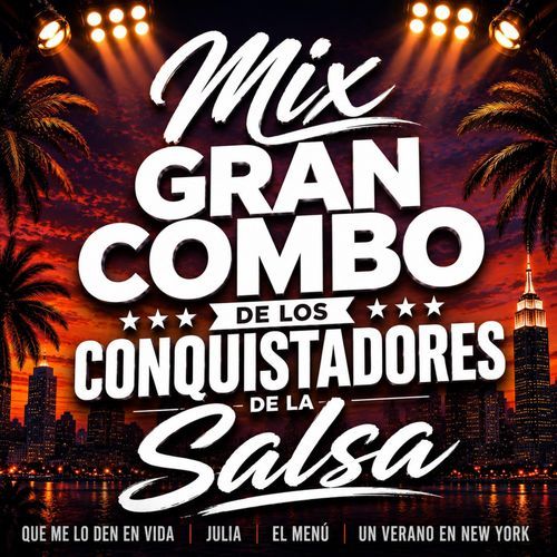 Mix Gran Combo: Que me lo den en  vida, Julia, El Menú, Un Verano en New York