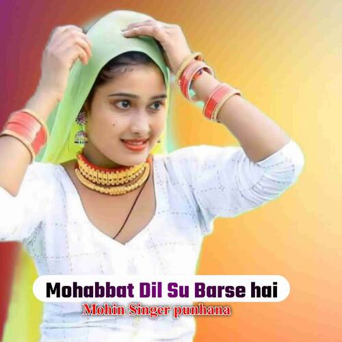 Mohabbat Dil Su Barse hai (feat. Aamir Shayar Rawlki