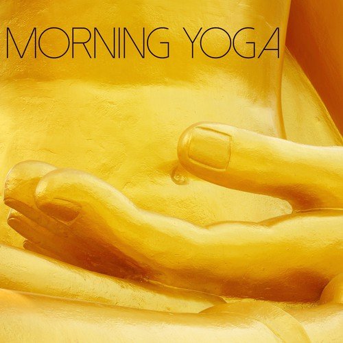 Morning Yoga - Relaxing Instrumental Music for Morning Yoga Poses