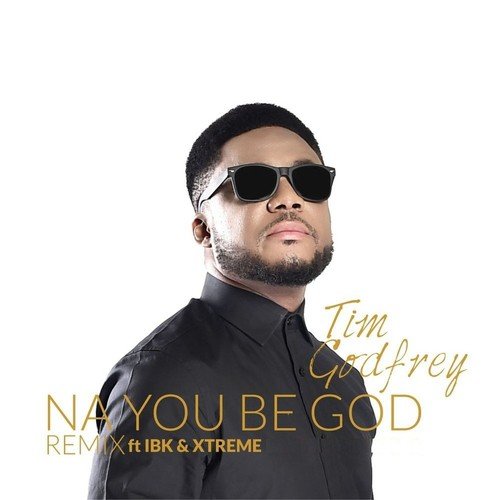 Na You Be God (Remix)