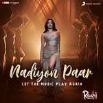 Nadiyon Paar (Let the Music Play Again) (From &quot;Roohi&quot;)