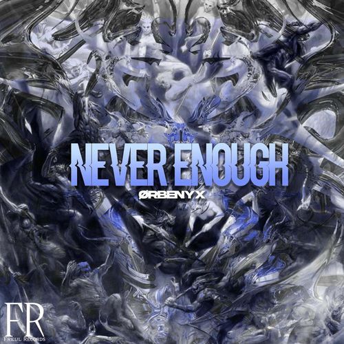 Never Enough