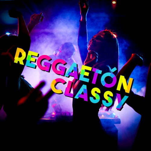 Reggaetón Classy