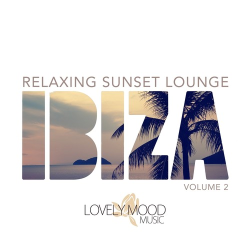 Relaxing Sunset Lounge - Ibiza,Vol. 2