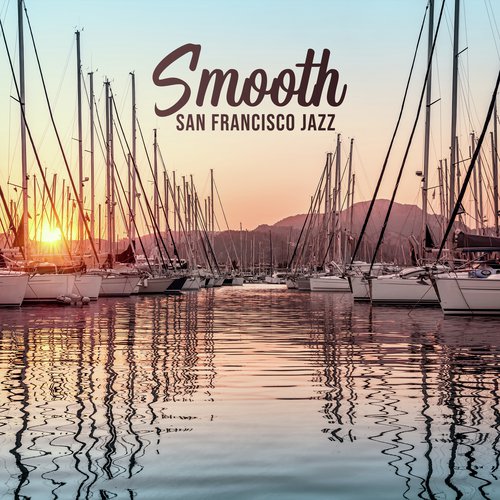 Smooth San Francisco Jazz