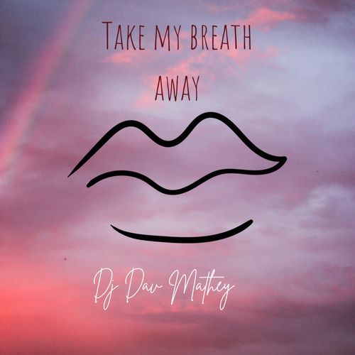 Take My Breath Away cover art