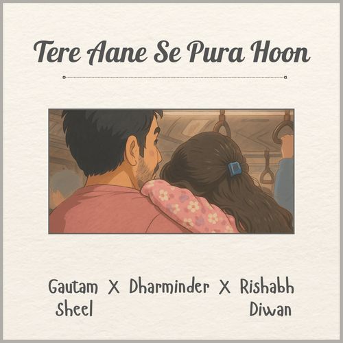 Tere Aane Se Pura Hoon