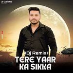 Tere Yaar Ka Sikka (Dj Remix)