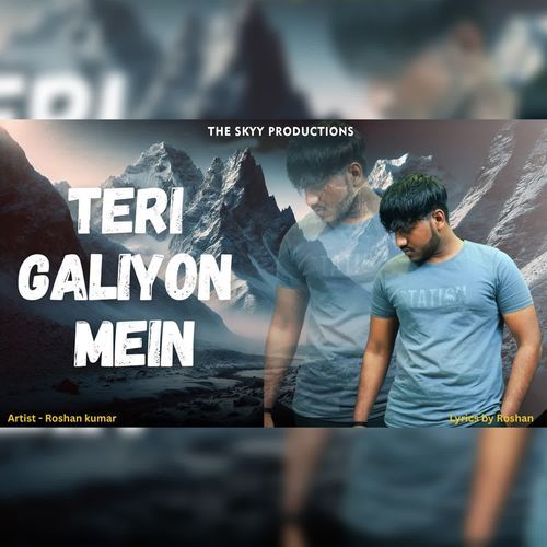 Teri Galiyon Mein