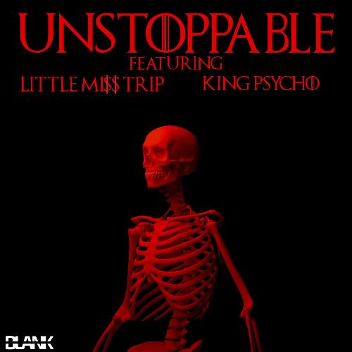 Unstoppable (feat. Little Mi$ Trip &amp; King Psycho)_poster_image