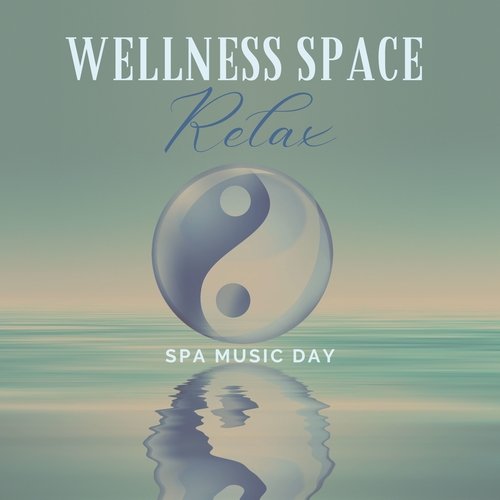 Wellness Space Relax - Spa Music Day
