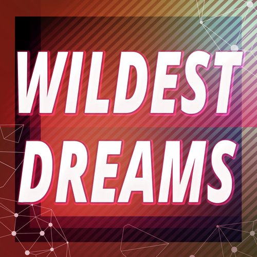 Wildest Dreams Originally Performed By Taylor Swift
